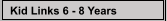 Kid Links 6 - 8 Years